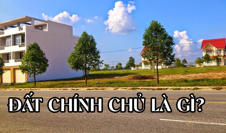 Đất chính chủ là gì? Các rủi ro khi mua đất không chính chủ