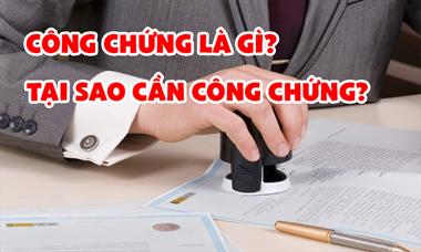 Khái niệm công chứng là gì? Các trường hợp cần công chứng