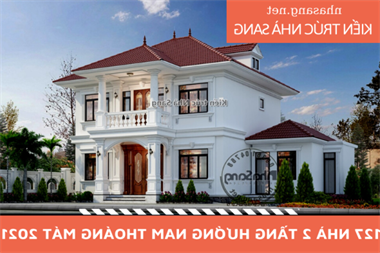 Hé lộ 127 tuyệt phẩm nhà 2 tầng hướng Nam phong thủy "không làm cũng có ăn"