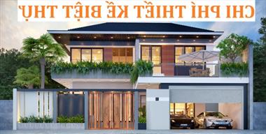 Chi phí thiết kế biệt thự hiện nay khoảng bao nhiêu tiền?