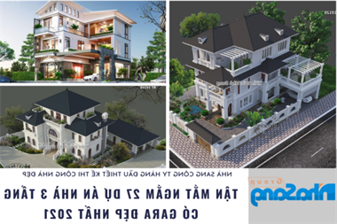 27+ Mẫu nhà 3 tầng có gara oto chuẩn phong thủy hạ gục mọi trái tim