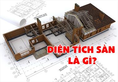 Diện tích sàn là gì? Các loại diện tích trong xây dựng