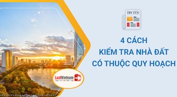 4 cách kiểm tra nhà đất có thuộc quy hoạch hay không?