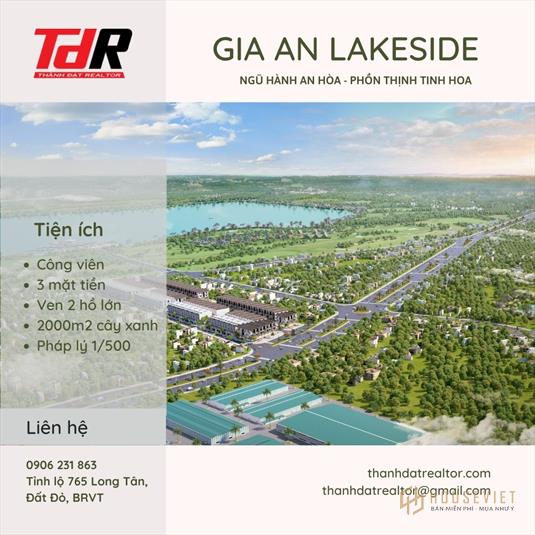 DỰ ÁN BRVT GIA AN LAKESIDE 10.9TR/M2, PL 1/500, CK TỚI 10%