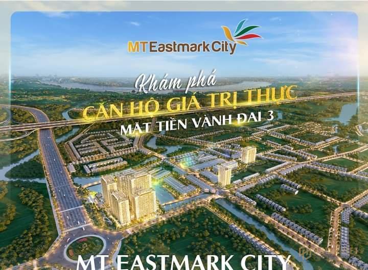 CHỈ 750 TRIỆU - SỠ HỮU CĂN HỘ MT EASTMARK MẶT TIỀN ĐƯỜNG VÀNH ĐAI 3