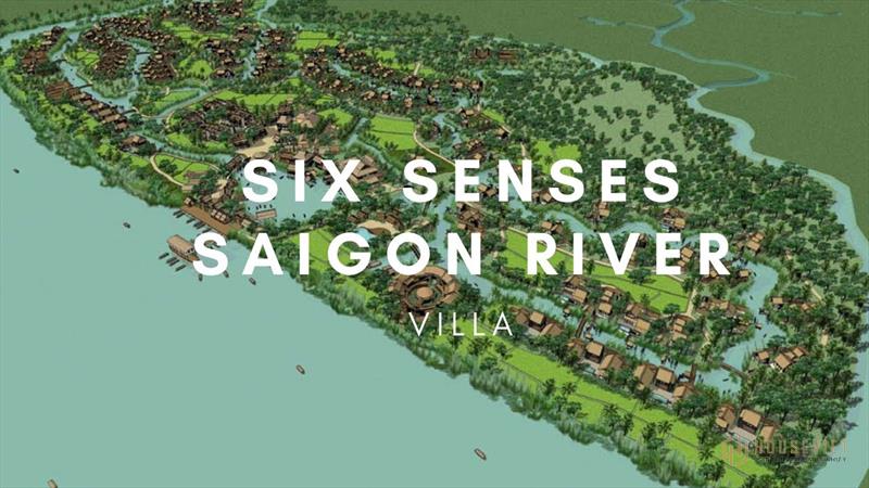 Dự án Six Senses Saigon River