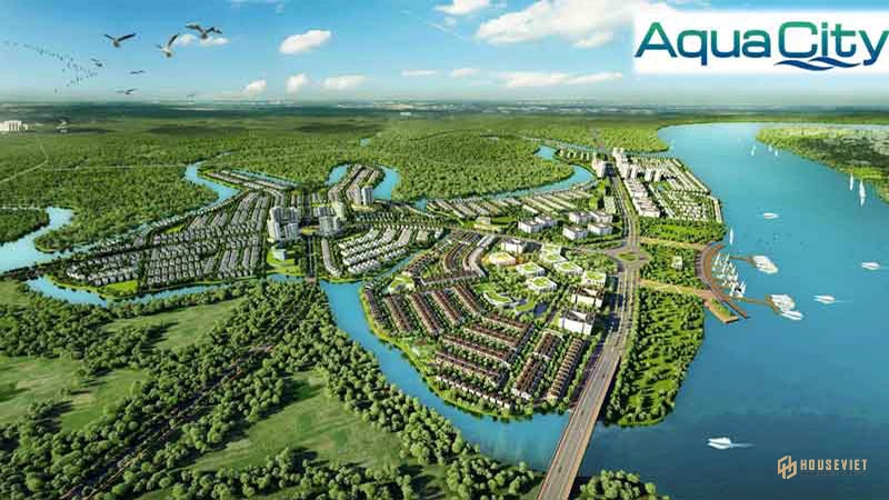 Khu đô thị Aqua City Đồng Nai | Cập nhật giá bán, ưu đãi